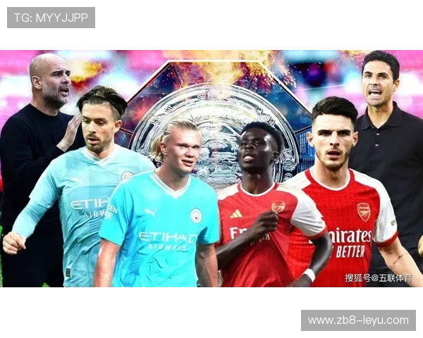 英超双雄逐鹿：阿森纳领跑，曼城紧逼抢回主动