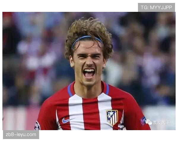 格列兹曼忆童年逐梦路：天赋初显，信念铸就非凡足球人生